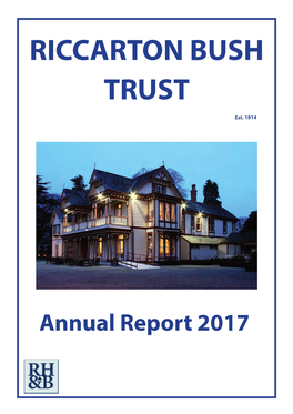 Riccarton Bush Trust Annual Report 2017 Page 2 Report from the Chairman and Manager