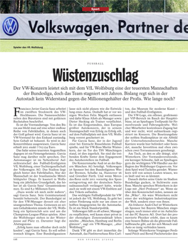 Wüstenzuschlag Der VW-Konzern Leistet Sich Mit Dem Vfl Wolfsburg Eine Der Teuersten Mannschaften Der Bundesliga, Doch Das Team Stagniert Seit Jahren