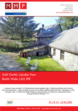 Gelli Oerfel, Llanafan Fawr Builth Wells, LD2 3PE O.I.R.O. £545,000