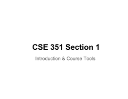 CSE 351 Section 1