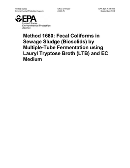 Method 1680: Fecal Coliforms in Sewage Sludge (Biosolids) by Multiple-Tube Fermentation Using Lauryl Tryptose Broth (LTB) and EC Medium