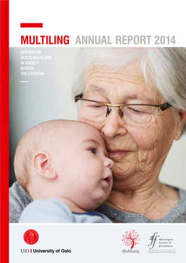 Multiling Annual Report 2014 Center for Multilingualism in Society Across the Lifespan