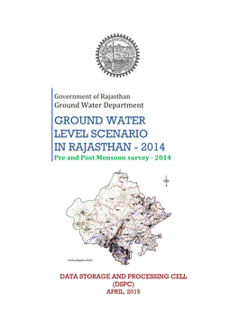 GROUND WATER LEVEL SCENARIO in RAJASTHAN - 2014 Pre and Post Monsoon Survey - 2014