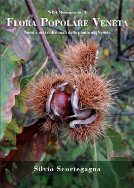 Flora Popolare Veneta Nomi E Usi Tradizionali Delle Piante Nel Veneto Eneta V Olare P O P