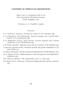 TAXONOMY of OPERCULATE DISCOMYCETES Papers Read at a Ymposium Held at the First International ).Fycological Congress Exeter