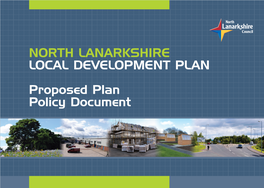 NORTH LANARKSHIRE LOCAL DEVELOPMENT PLAN Proposed Plan Policy Document