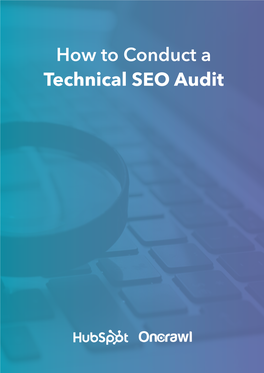 How to Conduct a Technical SEO Audit Table of Contents