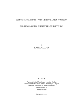 THE FORMATION of MODERN CHINESE GEOGRAPHY in TWENTIETH-CENTURY CHINA by RACHEL WALLNER a THES