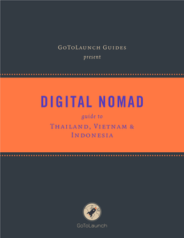 DIGITAL NOMAD Guide to Thailand, Vietnam & Indonesia Table of Contents