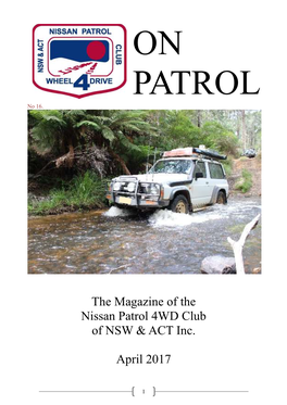 The Magazine of the Nissan Patrol 4WD Club of NSW & ACT Inc. April 2017