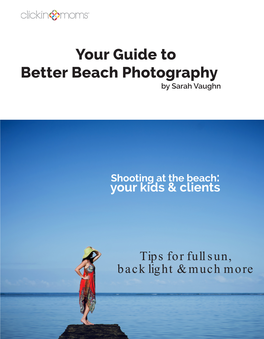Your Guide to Better Beach Photography by Sarah Vaughn