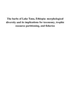 The Barbs of Lake Tana, Ethiopia: Morphological Diversity and Its Implications for Taxonomy, Trophic Resource Partitioning, and Fisheries Promotor: Prof