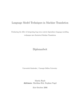 Language Model Techniques in Machine Translation Diplomarbeit
