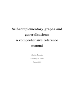 Self-Complementary Graphs and Generalisations: a Comprehensive Reference Manual