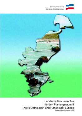 Landschaftsrahmenplan Für Den Planungsraum II – Kreis Ostholstein Und Hansestadt Lübeck Gesamtfortschreibung 2003