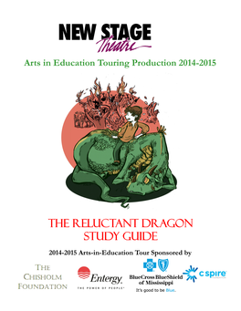 The Reluctant Dragon STUDY GUIDE 2014-2015 Arts-In-Education Tour Sponsored By