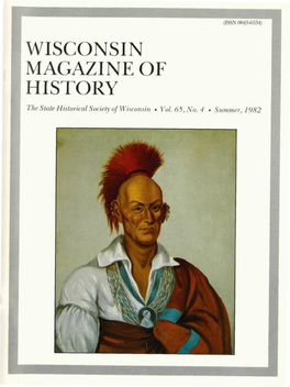 WISCONSIN MAGAZINE of HISTORY the State Historical Society of Wisconsin • Vol