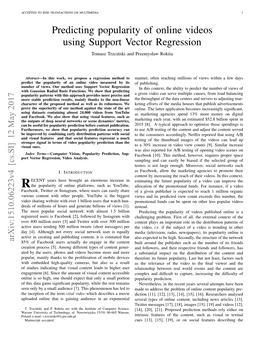 Predicting Popularity of Online Videos Using Support Vector Regression Tomasz Trzcinski´ and Przemysław Rokita