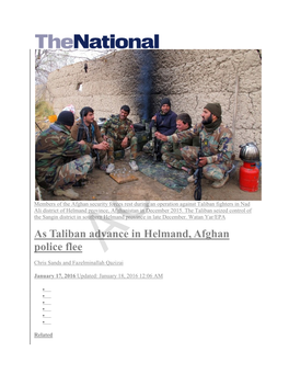 As Taliban Advance in Helmand, Afghan Police Flee ACKU Chris Sands and Fazelminallah Qazizai