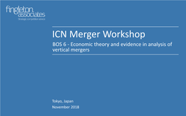 ICN Merger Workshop BOS 6 - Economic Theory and Evidence in Analysis of Vertical Mergers