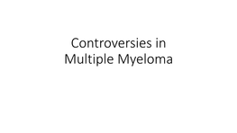 Controversies in Multiple Myeloma Outline