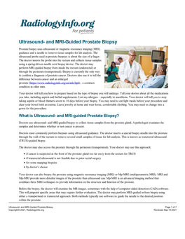 And MRI-Guided Prostate Biopsy Prostate Biopsy Uses Ultrasound Or Magnetic Resonance Imaging (MRI) Guidance and a Needle to Remove Tissue Samples for Lab Analysis