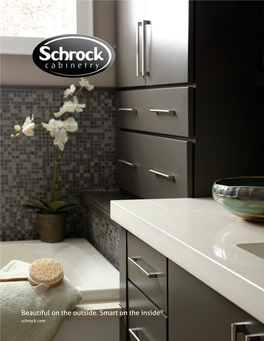 Beautiful on the Outside. Smart on the Inside® Schrock.Com