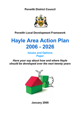 Hayle Area Action Plan 2006 - 2026 Issues and Options Paper Have Your Say About How and Where Hayle Should Be Developed Over the Next Twenty Years