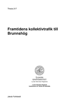 Jakob Fahlstedt: “Framtidens Kollektivtrafik Till Brunnshög”