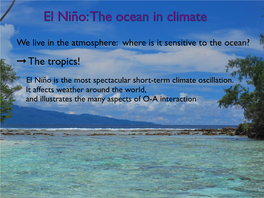 El Niño: the Ocean in Climate El Niño: the Ocean in Climate