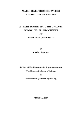 Water Level Tracking System by Using Online Arduino a Thesis Submitted to the Gradute School of Applied Sciences of Near East U