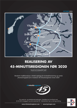 Realisering Av 45-Minuttsregionen Før 2020, Rapport, Oktober 2010