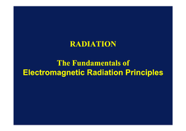 RADIATION the Fundamentals of Electromagnetic Radiation Principles