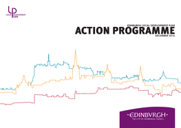 ACTION PROGRAMME DECEMBER 2016 the Local Development Plan Sets out Policies and Proposals to Guide Development