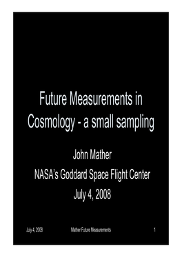 Future Measurements in Cosmology � a Small Sampling