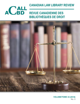 Canadian Law Library Review Revue Canadienne Des Bibliothèques Is Published By: De Droit Est Publiée Par