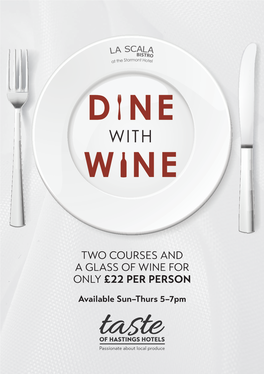 Dine with Wine Offer May Not Be Used Causeway Chips in Conjunction with Any Other Promotion