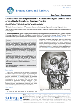 Split Fracture and Displacement of Mandibular Lingual Cortical Plate of Mandibular Symphysis Requires Fixation Masaki Fujioka1*, Kenji Hayashida2 and Hiroto Saijo2