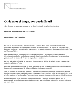 Olvidemos El Tango, Nos Queda Brasil