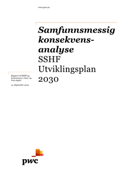Samfunnsmessig Konsekvens- Analyse SSHF Utviklingsplan 2030