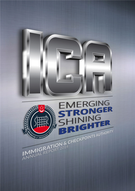 ICA Annual 2014 I Mission We Ensure That the Movement of People, Goods and Conveyances Through Our Checkpoints Is Legitimate and Lawful