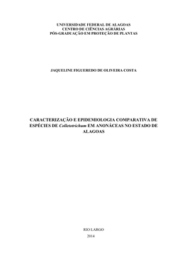 CARACTERIZAÇÃO E EPIDEMIOLOGIA COMPARATIVA DE ESPÉCIES DE Colletotrichum EM ANONÁCEAS NO ESTADO DE ALAGOAS