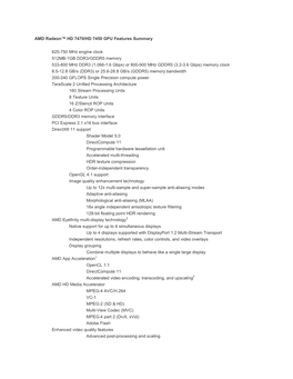 AMD Radeon™ HD 7470/HD 7450 GPU Features Summary 625-750 Mhz Engine Clock 512MB-1GB DDR3/GDDR5 Memory 533-800 Mhz DDR3
