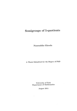 Semigroups of I-Quotients