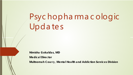 Psychopharmacologic Updates