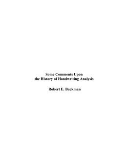 Some Comments Upon the History of Handwriting Analysis Robert E