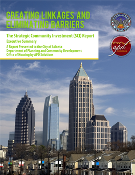 The Strategic Community Investment (SCI) Report, Contains an Extensive Inventory and Analysis of Atlanta, Georgia’S Residential Real Estate