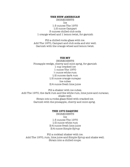 THE NEW AMERICAN INGREDIENTS Ice 1.5 Ounces the 1970 1/2 Ounce Campari 3 Ounces Chilled Club Soda 1 Orange Wheel and 1 Lemon Twist, for Garnish