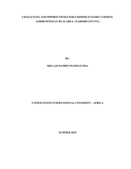 Challenges and Opportunities for Farmers in Dairy Farming Agribusiness in Ruai Area- (Nairobi County) By: Milcah Wambui Wamugund
