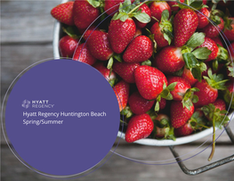 Hyatt Regency Huntington Beach Spring/Summer Hyatt Regency Huntington Beach Spring/Summer Chef & Partners 3/10/2020